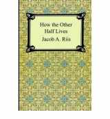 9780131938298-0131938290-How the Other Half Lives
