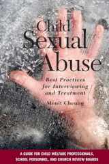 9780190616120-0190616121-Child Sexual Abuse: Best Practices for Interviewing and Treatment