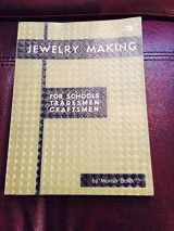 9780910280013-0910280010-Jewelry Making for Schools, Tradesmen and Craftsmen
