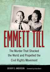 9781496802842-1496802845-Emmett Till: The Murder That Shocked the World and Propelled the Civil Rights Movement (Race, Rhetoric, and Media Series)