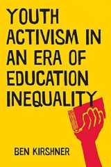 9781479898053-1479898058-Youth Activism in an Era of Education Inequality (Qualitative Studies in Psychology, 2)