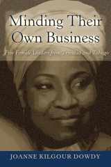 9781433133862-1433133865-Minding Their Own Business: Five Female Leaders from Trinidad and Tobago (Black Studies and Critical Thinking)