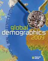 9780874201239-0874201233-Global Demographics and Real Estate 2009: Shaping Real Estate's Future