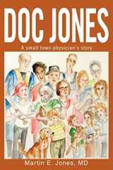 9780595262892-0595262899-Doc Jones: A small town physicians story