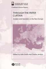 9781405102940-1405102942-Through the Paper Curtain: Insiders and Outsiders in the New Europe (Chatham House Papers)