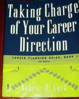 9780534574260-0534574262-Taking Charge of Your Career Direction: Career Planning Guide, Book 1