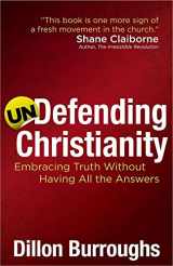 9780736937023-0736937021-Undefending Christianity: Embracing Truth Without Having All the Answers