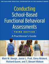 9781462538737-1462538738-Conducting School-Based Functional Behavioral Assessments: A Practitioner's Guide (The Guilford Practical Intervention in the Schools Series)