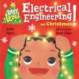9781623541910-1623541913-Baby Loves Electrical Engineering on Christmas! (Baby Loves Science)