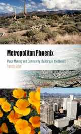 9780812219272-0812219279-Metropolitan Phoenix: Place Making and Community Building in the Desert (Metropolitan Portraits)