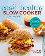 9781623159672-1623159679-The Easy & Healthy Slow Cooker Cookbook: Incredibly Simple Prep-and-Go Whole Food Meals