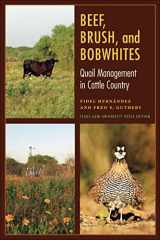 9781603444750-1603444750-Beef, Brush, and Bobwhites: Quail Management in Cattle Country (Perspectives on South Texas, sponsored by Texas A&M University-Kingsville)