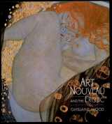 9780810942134-0810942135-Art Nouveau and the Erotic