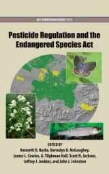 9780841227033-0841227039-Pesticide Regulation and the Endangered Species Act (ACS Symposium Series)