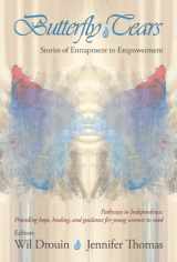 9780983421801-0983421803-Butterfly Tears: Stories of Entrapment to Empowerment