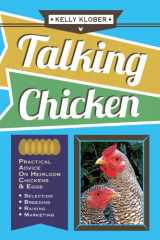 9781601730213-1601730217-Talking Chicken: Practical Advice on Heirloom Chickens & Eggs