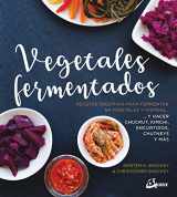 9788484457305-8484457303-Vegetales fermentados: Recetas creativas para fermentar 64 vegetales y hierbas.. y hacer chucrut, kimchi, encurtidos, chutneys y más