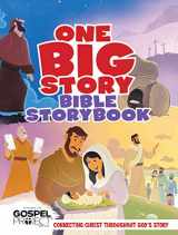 9781535948036-1535948035-One Big Story Bible Storybook, Hardcover: Connecting Christ Throughout God's Story