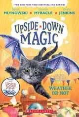 9781338221480-1338221485-Weather or Not (Upside-Down Magic #5) (5)