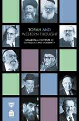 9781592644360-1592644368-Torah and Western Thought: Intellectual Portraits of Orthodoxy and Modernity