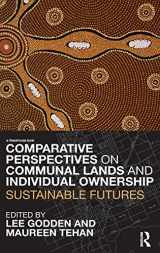 9780415457200-0415457203-Comparative Perspectives on Communal Lands and Individual Ownership: Sustainable Futures