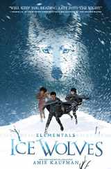 9780062457998-0062457993-Elementals: Ice Wolves (Elementals, 1)