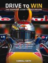 9780615592572-0615592570-Drive to Win: Essential Guide to Race Driving