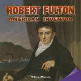 9781477726495-1477726497-Robert Fulton: American Inventor (Infomax Common Core Readers)