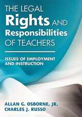 9781412975469-1412975468-The Legal Rights and Responsibilities of Teachers: Issues of Employment and Instruction