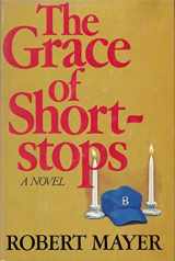 9780385190497-0385190492-The Grace of Shortstops