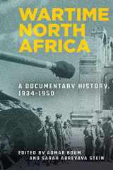 9781503631991-1503631990-Wartime North Africa: A Documentary History, 1934–1950