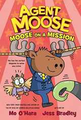 9781250222220-1250222222-Agent Moose: Moose on a Mission (Agent Moose, 2)