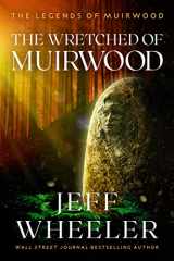 9781612187006-1612187005-The Wretched of Muirwood (Legends of Muirwood)