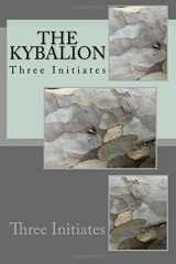 9781984027832-1984027832-The Kybalion by Three Initiates: The Kybalion by Three Initiates