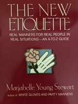 9780312030308-0312030304-The New Etiquette: Real Manners for Real People in Real Situations : An A to Z Guide