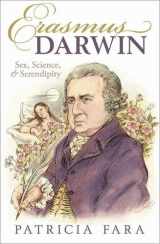 9780198848547-0198848544-Erasmus Darwin: Sex, Science, and Serendipity