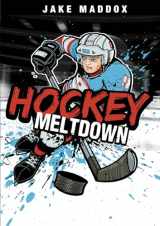 9781434234261-1434234266-Hockey Meltdown (Jake Maddox Sports Stories)