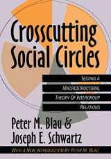 9781560009030-1560009039-Crosscutting Social Circles: Testing a Macrostructural Theory of Intergroup Relations