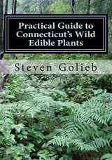 9781495296468-1495296466-Practical Guide to Connecticut's Wild Edible Plants: A Survival Guide