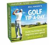 9781524863661-1524863661-Bill Kroen's Golf Tip-A-Day 2022 Calendar