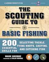 9781510742758-1510742751-The Scouting Guide to Basic Fishing: An Officially-Licensed Book of the Boy Scouts of America: 200 Essential Skills for Selecting Tackle, Tying Knots, Casting, and Catching Fish (A BSA Scouting Guide)
