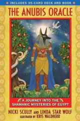 9781591430902-1591430909-The Anubis Oracle: A Journey into the Shamanic Mysteries of Egypt