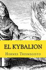 9781987494655-1987494652-El Kybalion (Spanish Edition)
