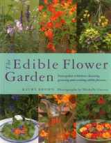 9780857237088-085723708X-The Edible Flower Garden: From Garden to Kitchen: Choosing, Growing and Cooking Edible Flowers
