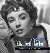 9781493031054-1493031058-Elizabeth Taylor: Tribute to a Legend