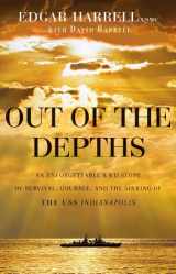 9780764212604-0764212605-Out of the Depths: An Unforgettable WWII Story of Survival, Courage, and the Sinking of the USS Indianapolis