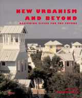 9780847831111-0847831116-New Urbanism and Beyond: Designing Cities for the Future