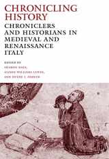 9780271032252-0271032251-Chronicling History: Chroniclers and Historians in Medieval and Renaissance Italy