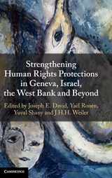 9781108833127-1108833128-Strengthening Human Rights Protections in Geneva, Israel, the West Bank and Beyond