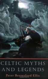 9780786711079-0786711078-Celtic Myths and Legends